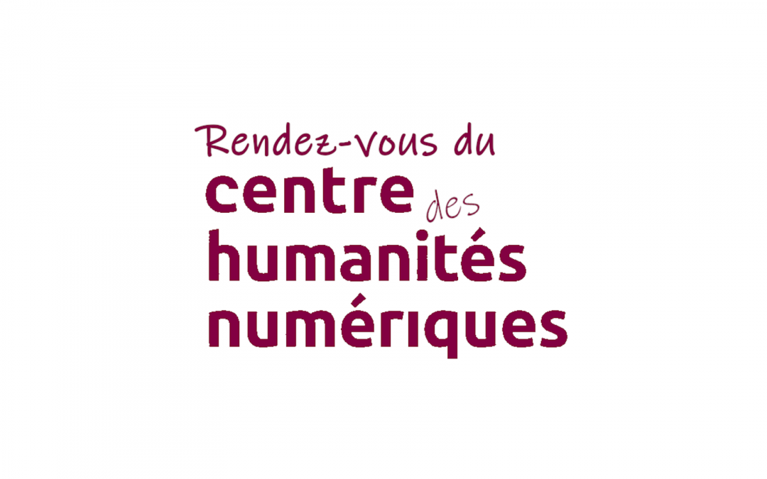 Le Centre des Humanités Numériques