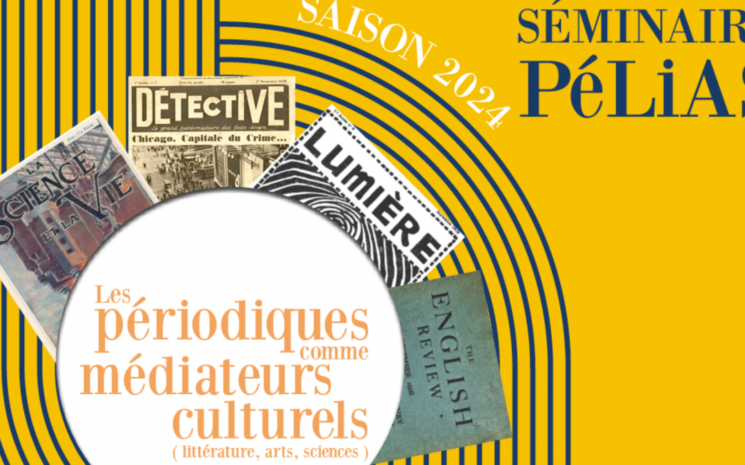 Séminaire Pélias « Les périodiques comme médiateurs culturels »