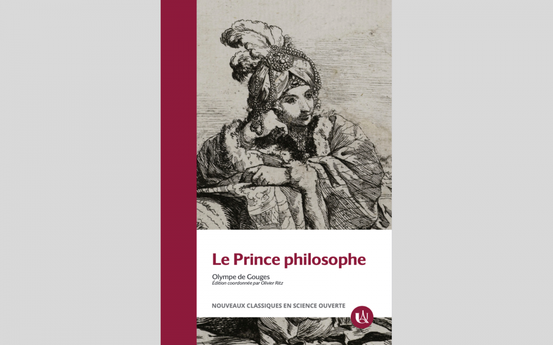 Olivier Ritz « Le Prince philosophe » d’Olympe de Gouges (éd.)