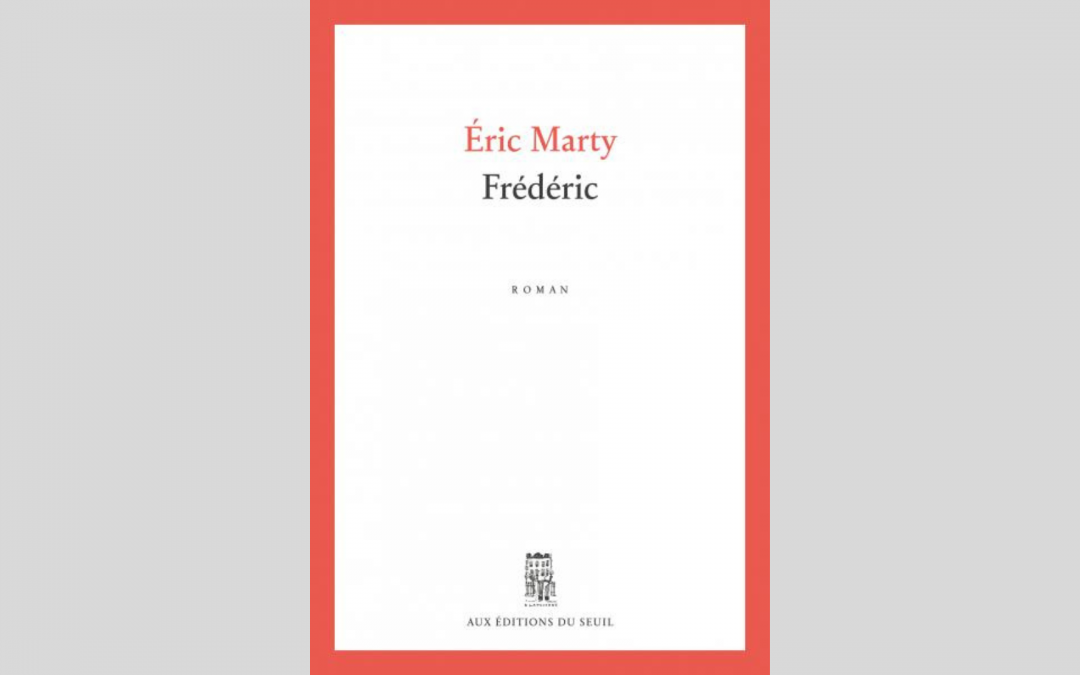 Eric Marty « Frédéric »