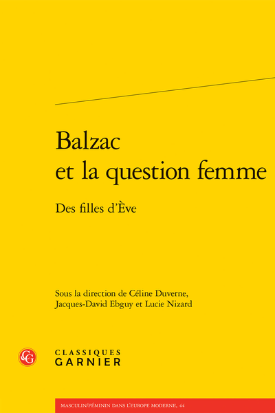 Balzac et la question femme. Des filles d&rsquo;Eve.