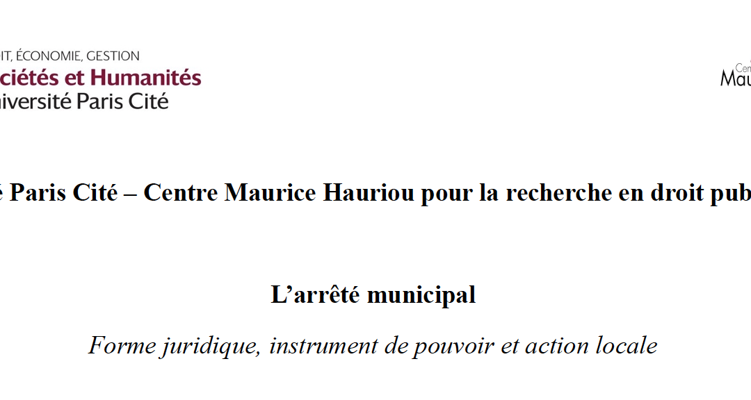 Appel à contributions : L’arrêté municipal – Forme juridique, instrument de pouvoir et action locale