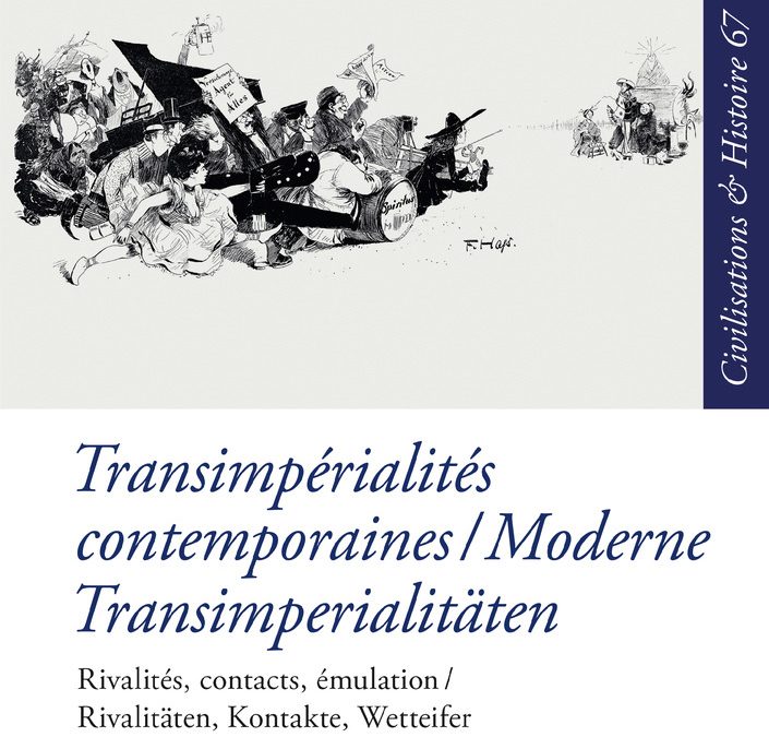 Transimpérialités contemporaines / Moderne Transimperialitäten Rivalités, contacts, émulation / Rivalitäten, Kontakte, Wetteifer