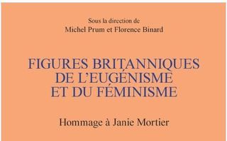 Figures britanniques de l’eugénisme et du féminisme : Hommage à Janie Mortier