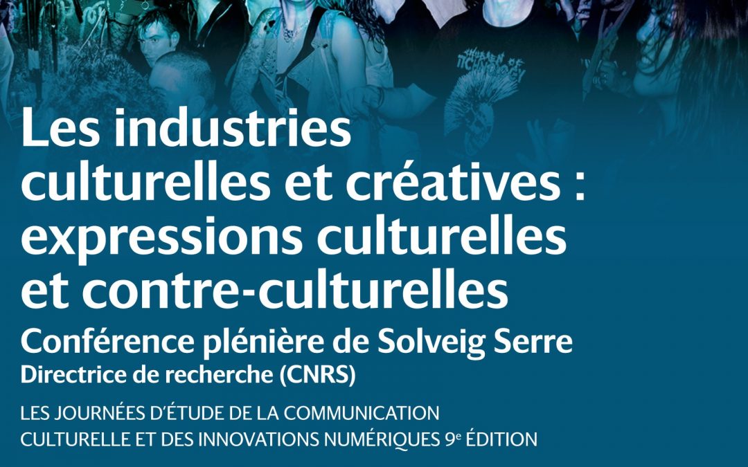 JE – Les industries culturelles et créatives : expressions culturelles et contre-culturelles