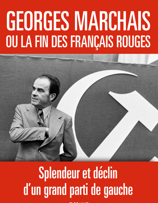 Présentation du livre Georges Marchais ou la fin des Français rouges