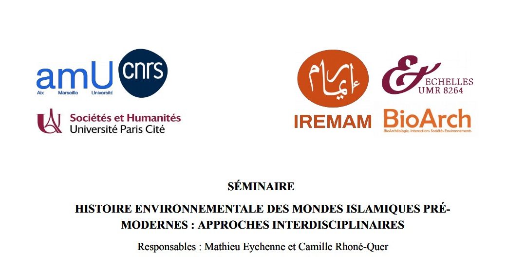 Séminaire de recherche Histoire environnementale des mondes islamiques pré-modernes : approches interdisciplinaires.