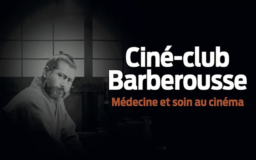 Ciné-club « Barberousse : Médecine et soin au cinéma ». Premier semestre 2023