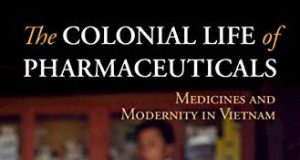 Présentation de l’ouvrage « The Colonial Life of Pharmaceuticals: Medicines and Modernity in Vietnam » @ Salle 481 C, bâtiment des Grands Moulins