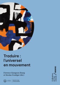 Traduire : l&rsquo;universel en mouvement