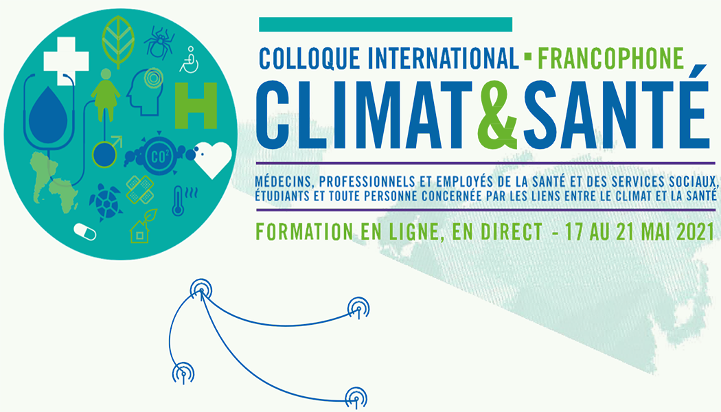Colloque international francophone Climat et Santé – Du 17 au 21 mai 2021