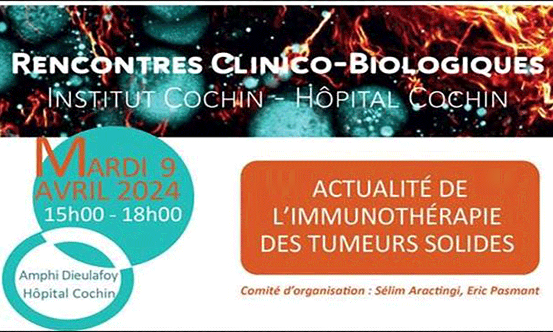 RENCONTRE CLINICO-BIOLOGIQUE Institut Cochin – Hôpital Cochin