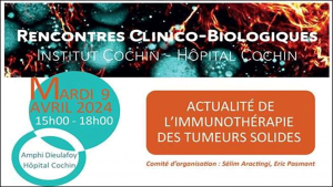 RENCONTRE CLINICO-BIOLOGIQUE Institut Cochin – Hôpital Cochin @ Hôpital Cochin