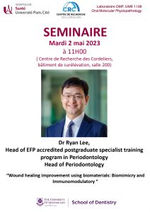 Conférence - Dr Ryan Lee, Head of EFP accredited postgraduate specialist training program in Periodontology - University of Queensland, Australia @ UFR de médecine - centre de recherche des cordeliers
