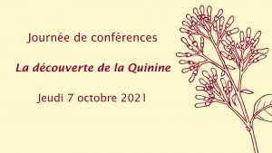 Journée de conférences « La découverte de la Quinine » @ UFR de Pharmacie de Paris