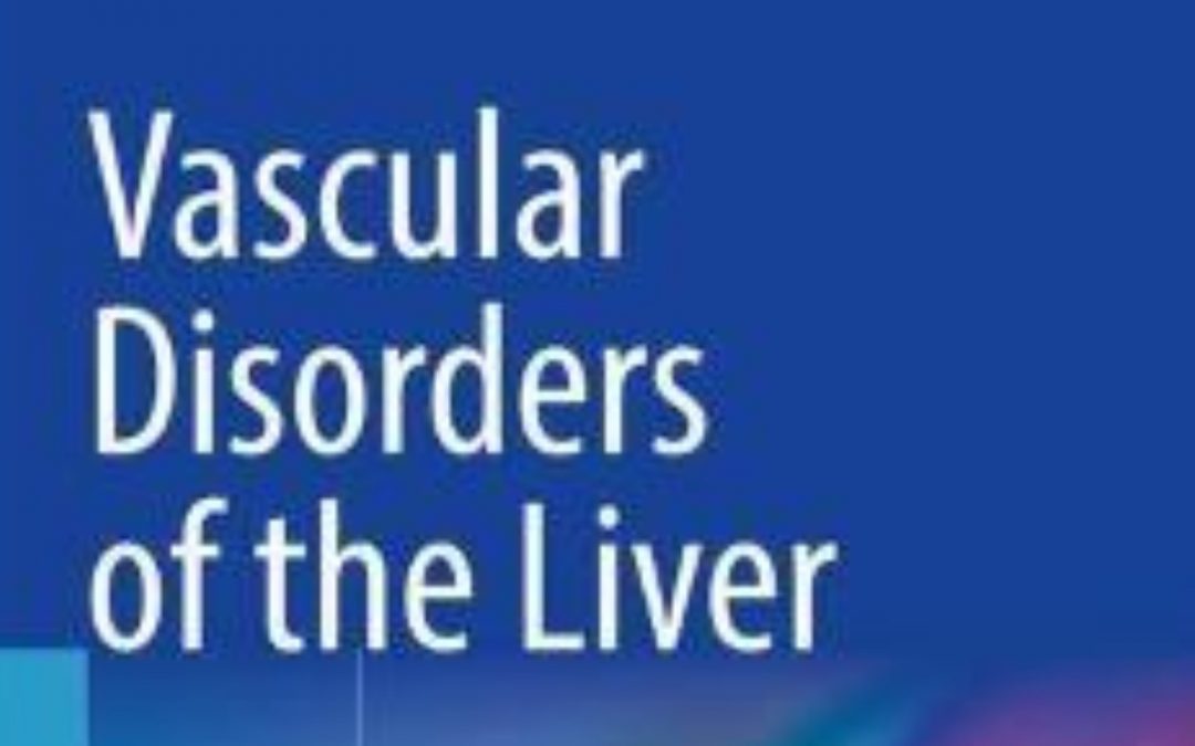 Vascular Disorders of the Liver – VALDIG’s Guide to Management and Causes
