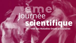 4e journée scientifique de l'IHM des maladies Ostéo-articulaires @ Amphithéâtre Vulpian