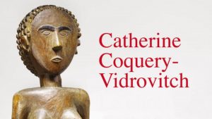 Rencontre avec Catherine Coquery-Vidrovitch @ Amphi 10 E - Halle aux Farines - campus des Grands Moulins