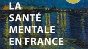 La santé mentale en France, 1ere rencontre éditoriale de l'Institut Droit et Santé @ salle Rabelais 2 - RDC Campus St Germain des prés