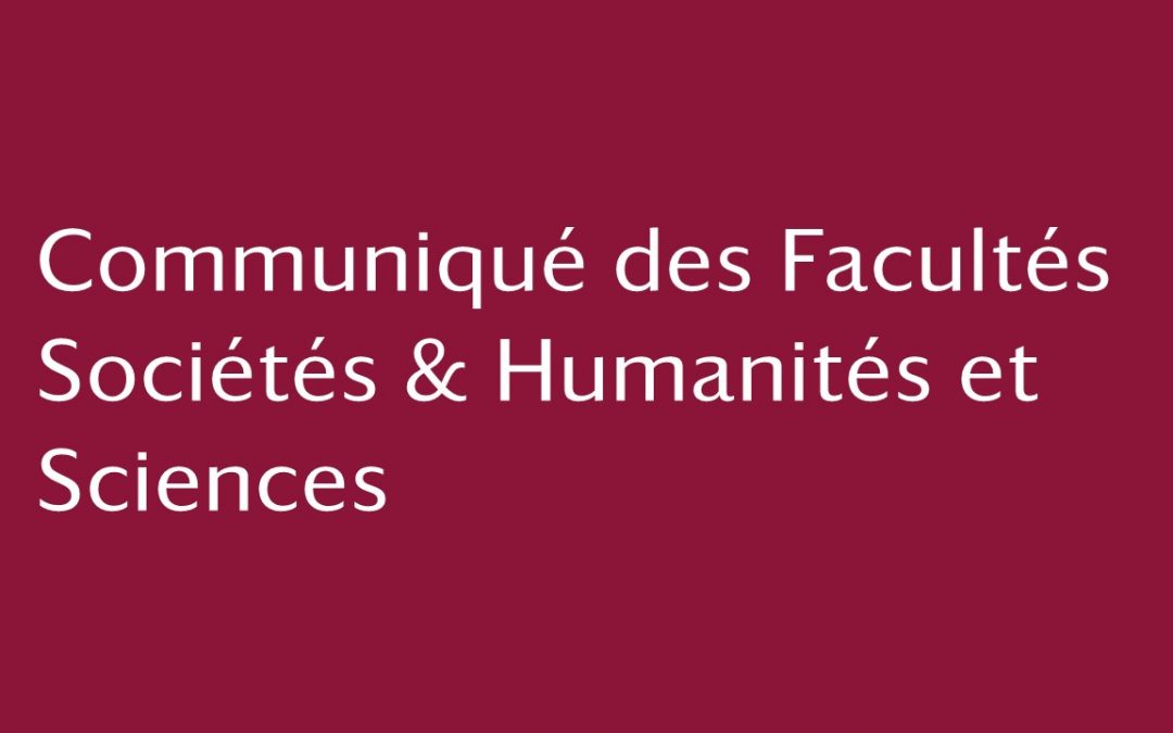 Communiqué des Facultés Sociétés & Humanités et Sciences
