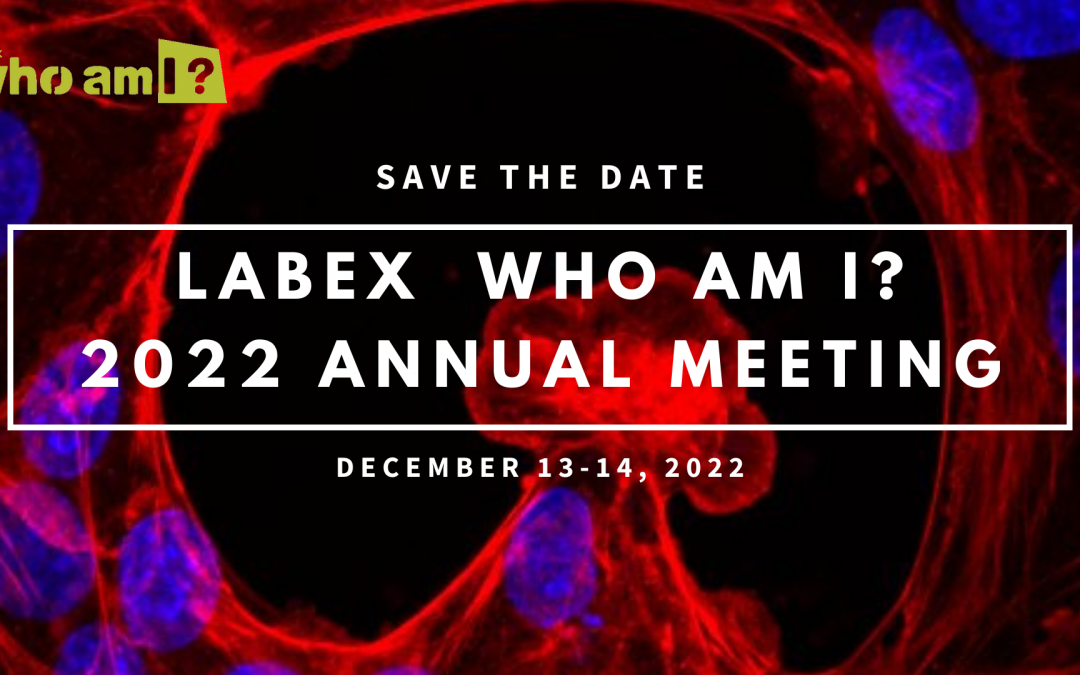 Labex Who Am I? 2022 annual meeting