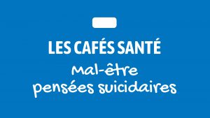 [Les cafés Santé] Mal-être, dépression et idées suicidaires @ Campus Saint-Germain-des-Prés