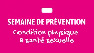 [Semaine de prévention] Condition physique et santé sexuelle @ Campus des Grands Moulins