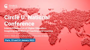 [Circle U. National Conference] Internationalisation of Higher Education: Imagining New Ways of Teaching and Learning @ Paris and online