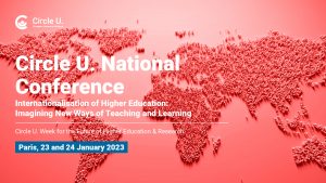 [Circle U. Conférence nationale] Internationalisation of Higher Education: Imagining New Ways of Teaching and Learning @ Paris et hybride