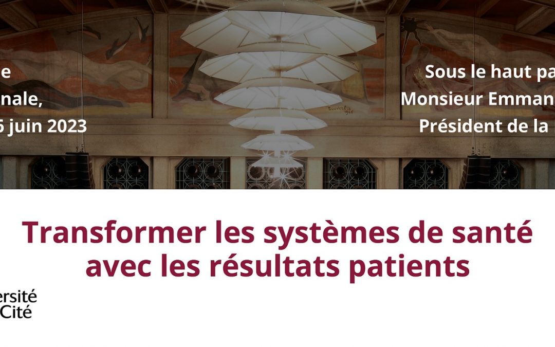 Conférence internationale : Transformer les systèmes de santé avec les résultats patients
