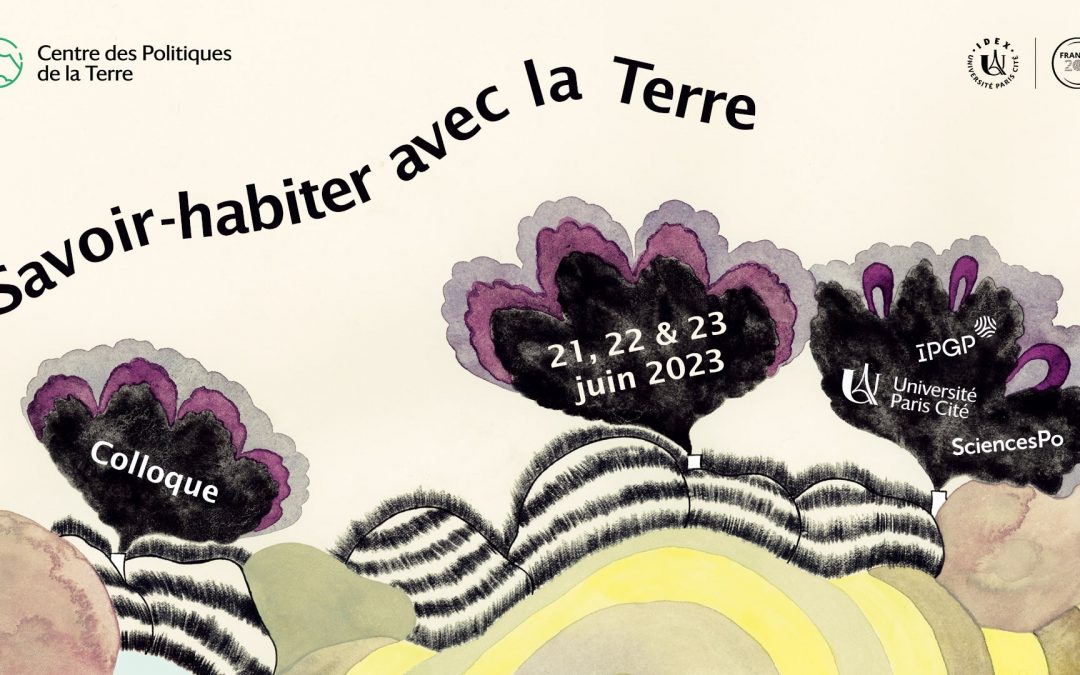 21 au 23 juin – Colloque « HabitabilitéS » : Savoir-habiter avec la Terre