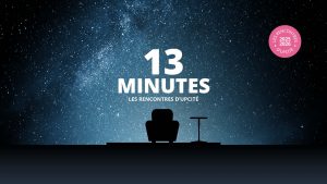 [Les Rencontres d'UPCité] 13 minutes : Transformation(s) @ Amphithéâtre Buffon